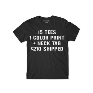 15 Custom Screen Print T Shirt Deal 1 Color 1 Location   Neck Tag Prints