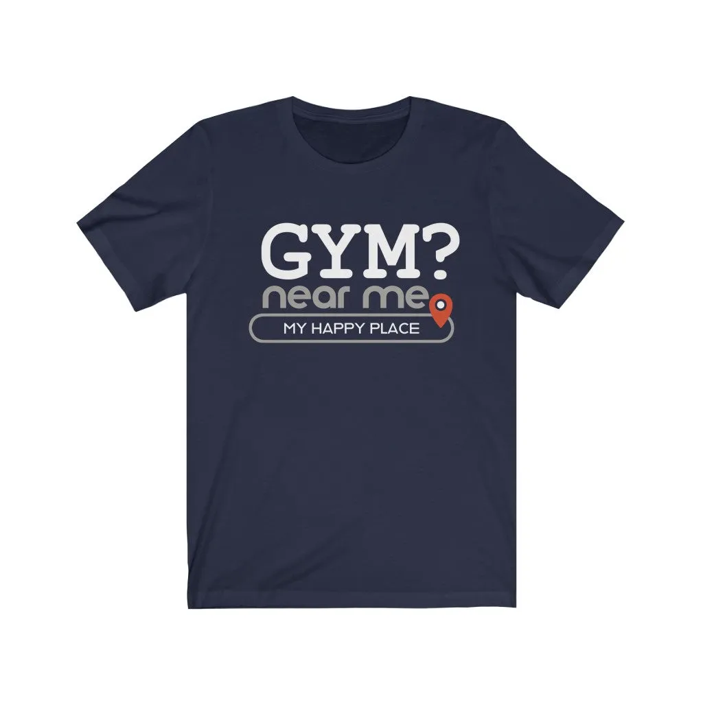 Gym? near me - Mens and Womens Workout T Shirt