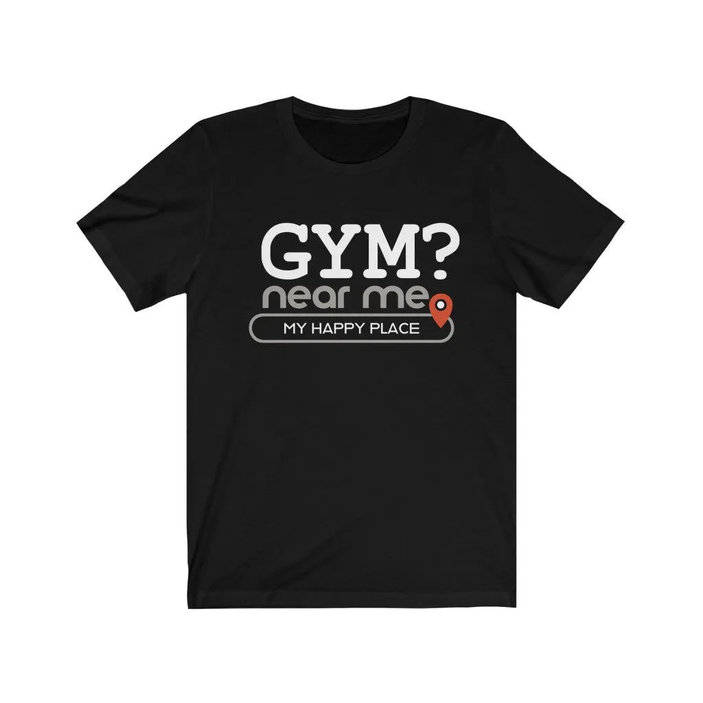 Gym? near me - Mens and Womens Workout T Shirt