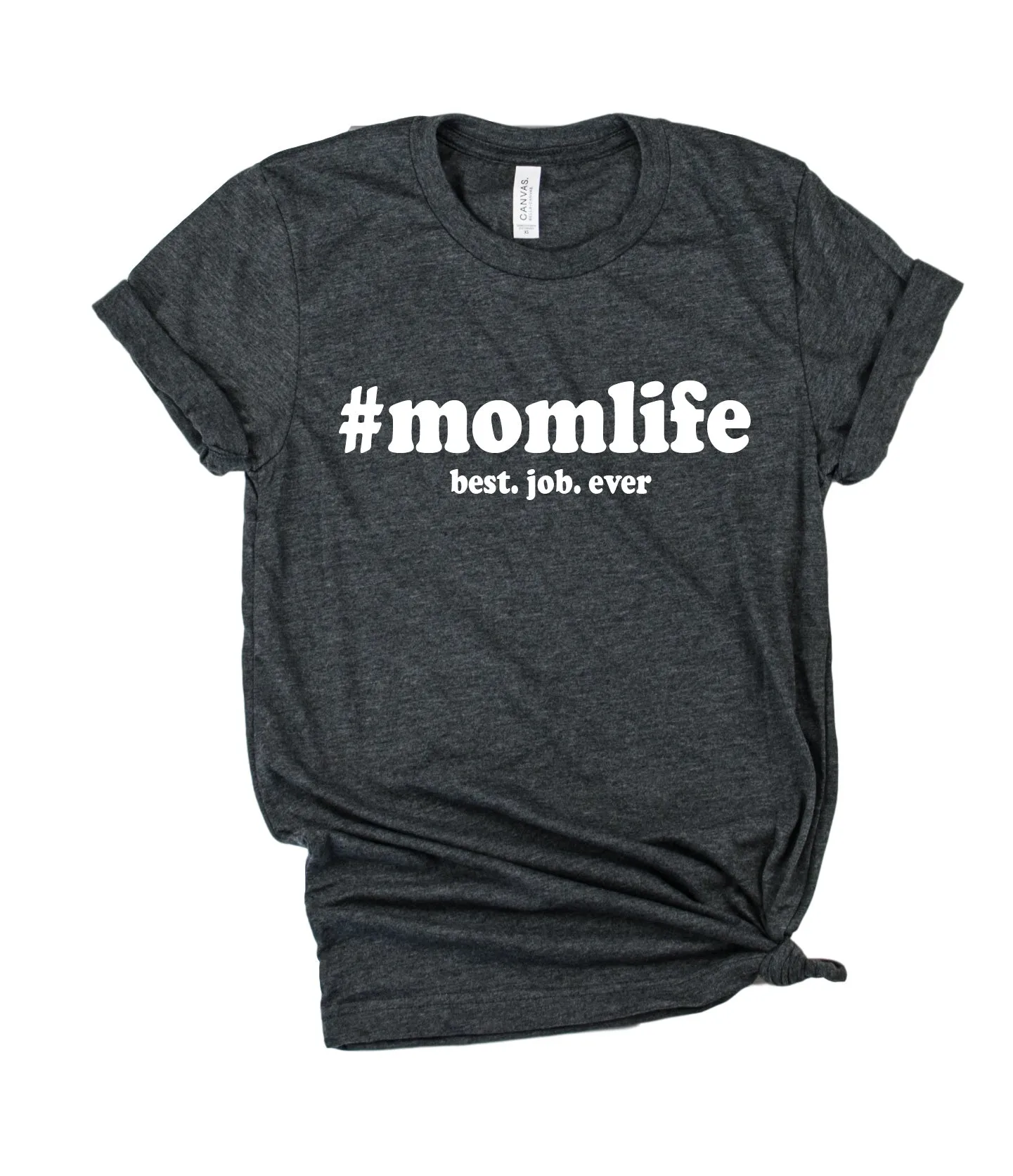 Momlife Best Job Ever Shirt | Unisex Crew