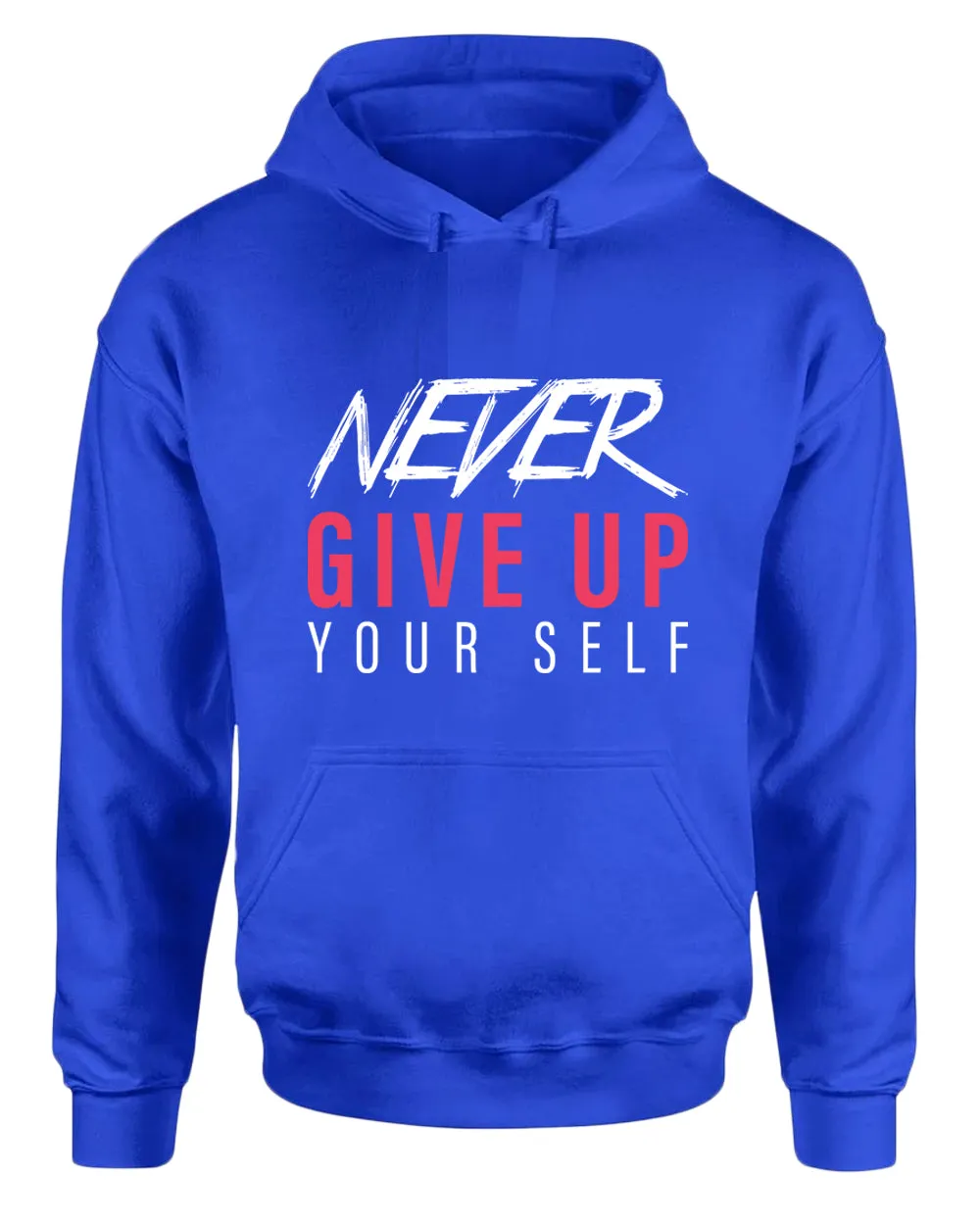 Never give up yourself hoodie, motivational hoodie, inspirational hoodies, casual hoodies