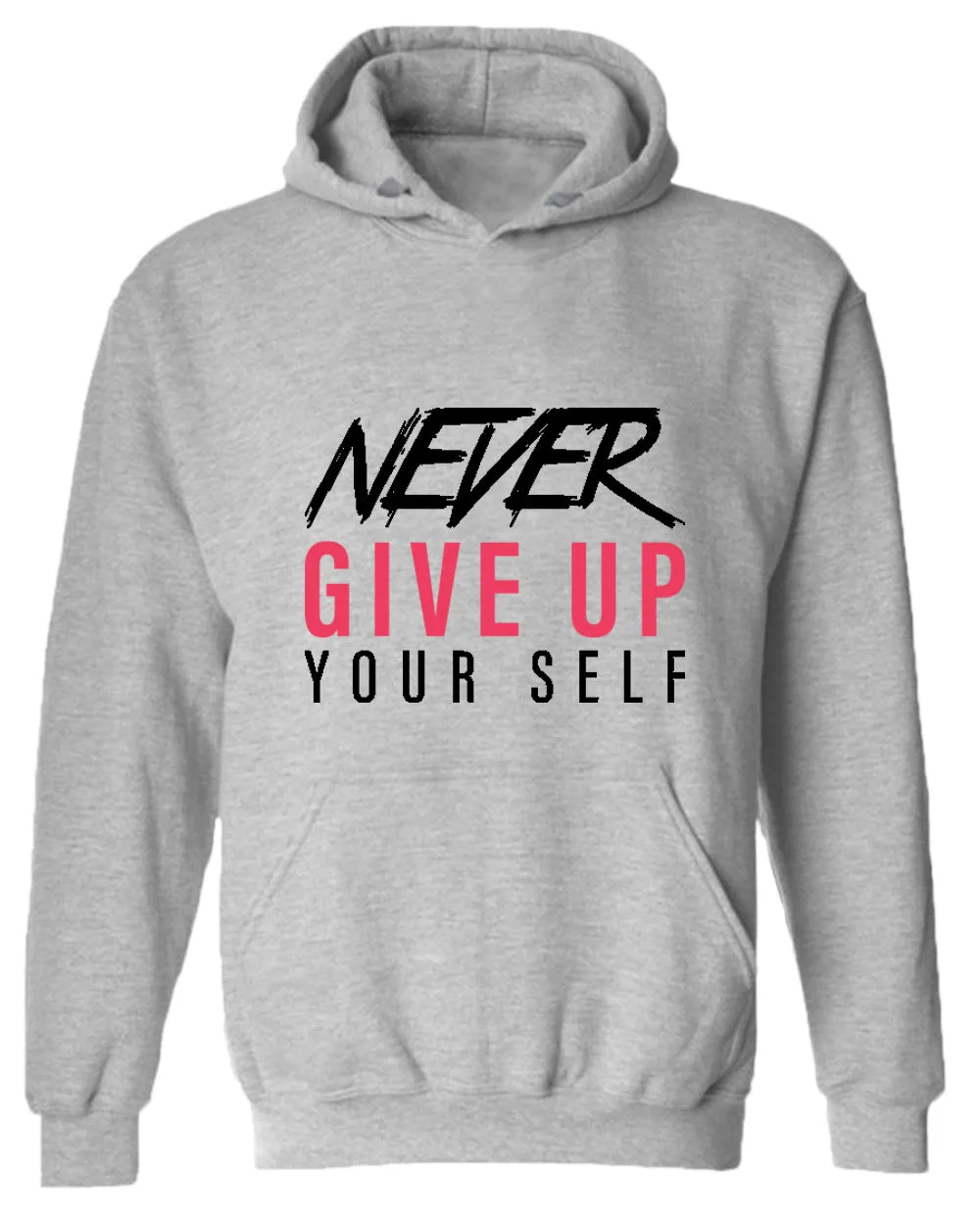 Never give up yourself hoodie, motivational hoodie, inspirational hoodies, casual hoodies