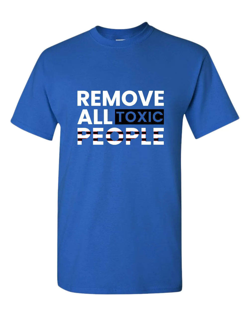 Remove all toxic people tees, motivational t-shirt, inspirational tees, casual tees