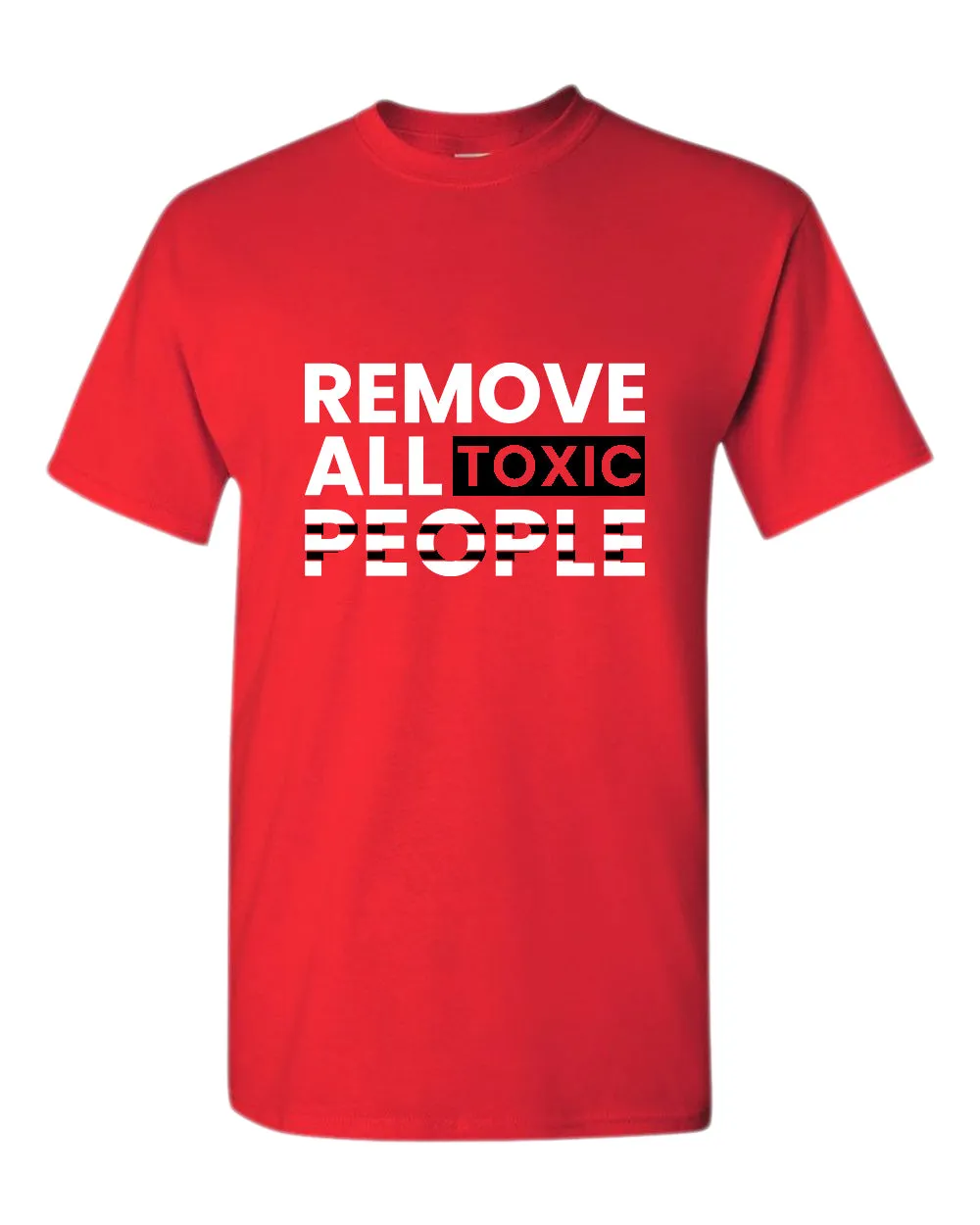 Remove all toxic people tees, motivational t-shirt, inspirational tees, casual tees