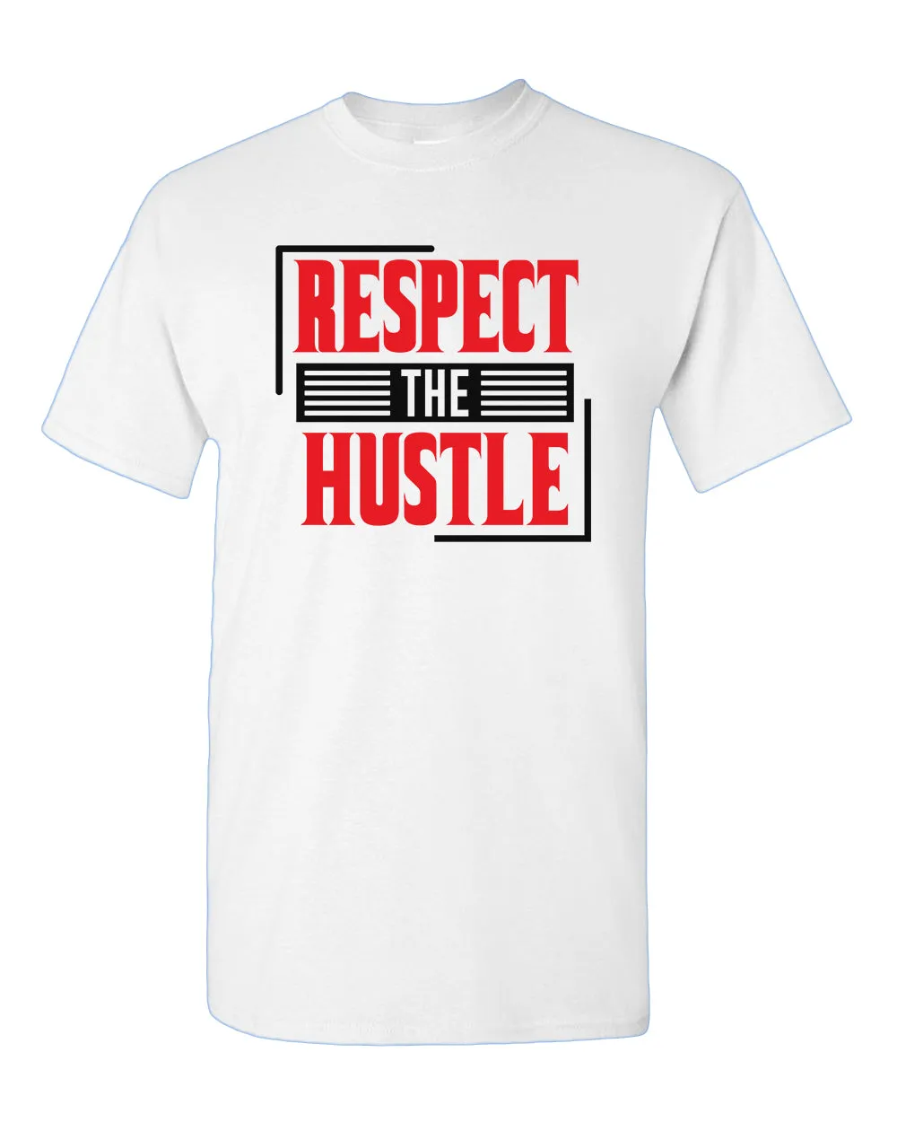 Respect The Hustle T-shirt Inspirational tees