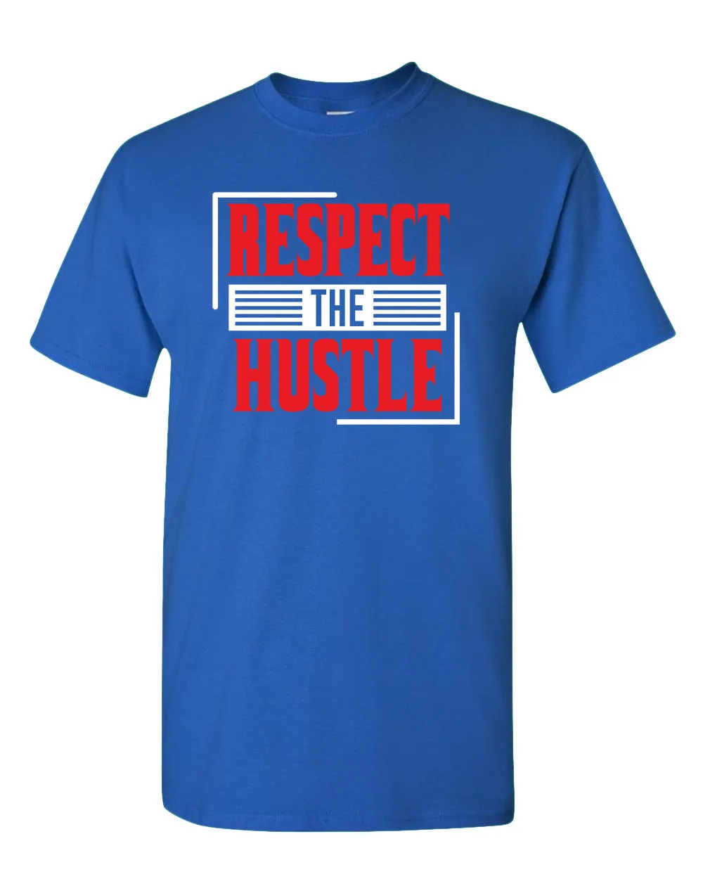 Respect The Hustle T-shirt Inspirational tees