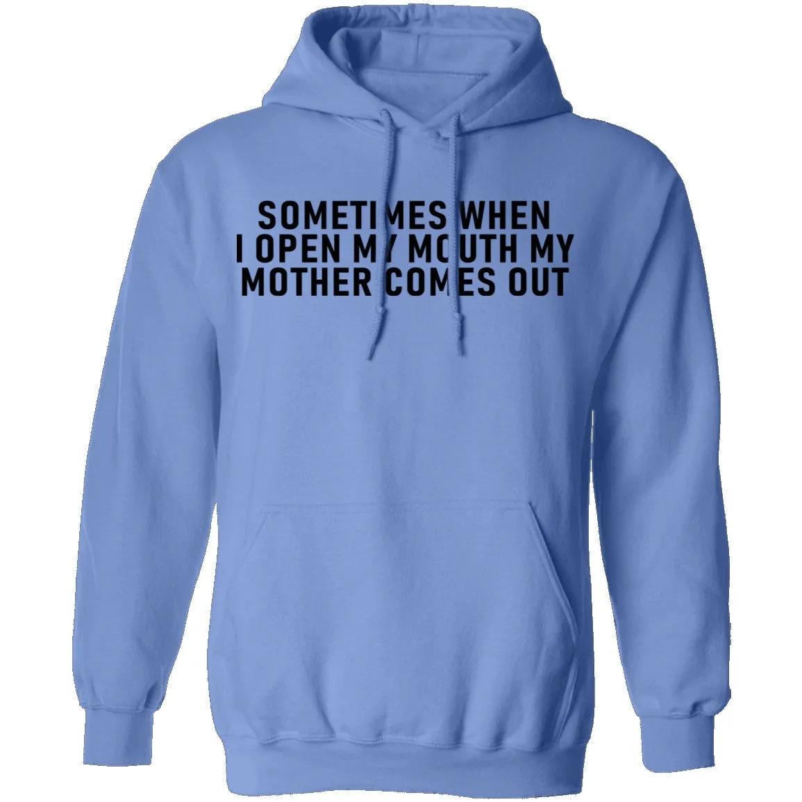 Sometimes When I Open My Mouth My Mother Comes Out T-Shirt