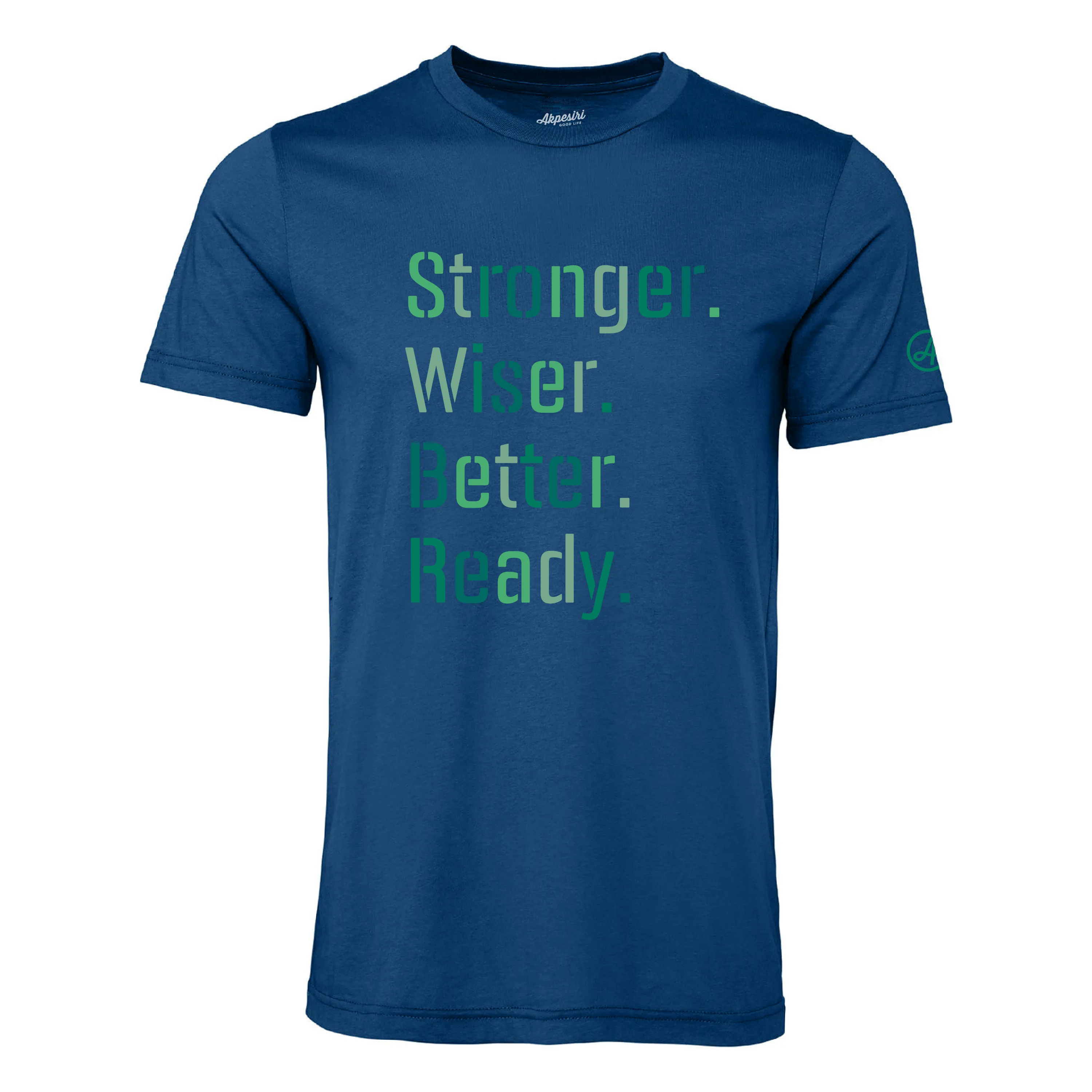 Stronger Wiser Better Ready Unisex Tee