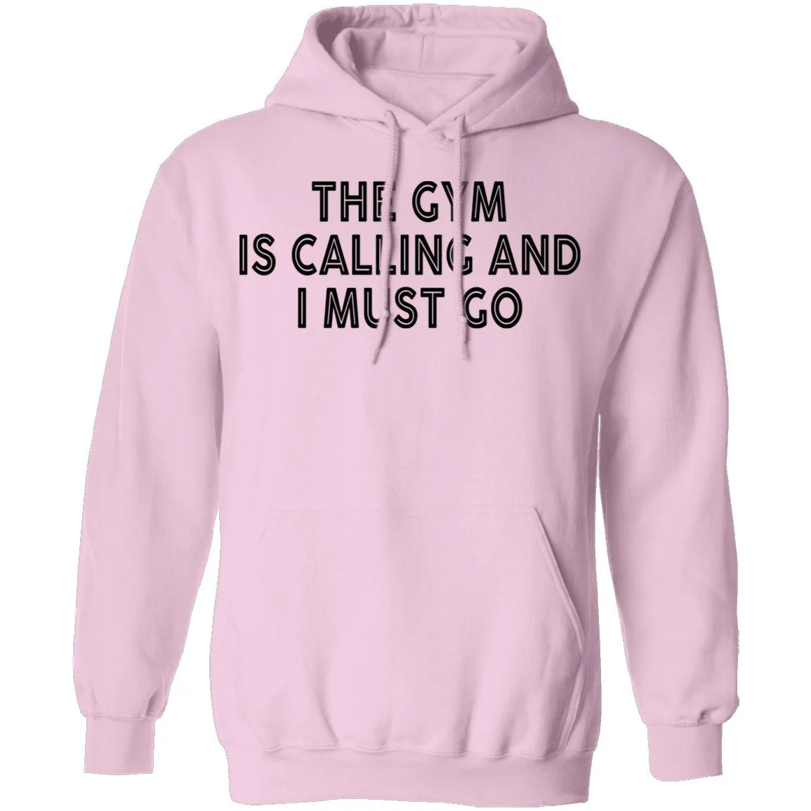 The Gym Is Calling And I Must Go T-Shirt