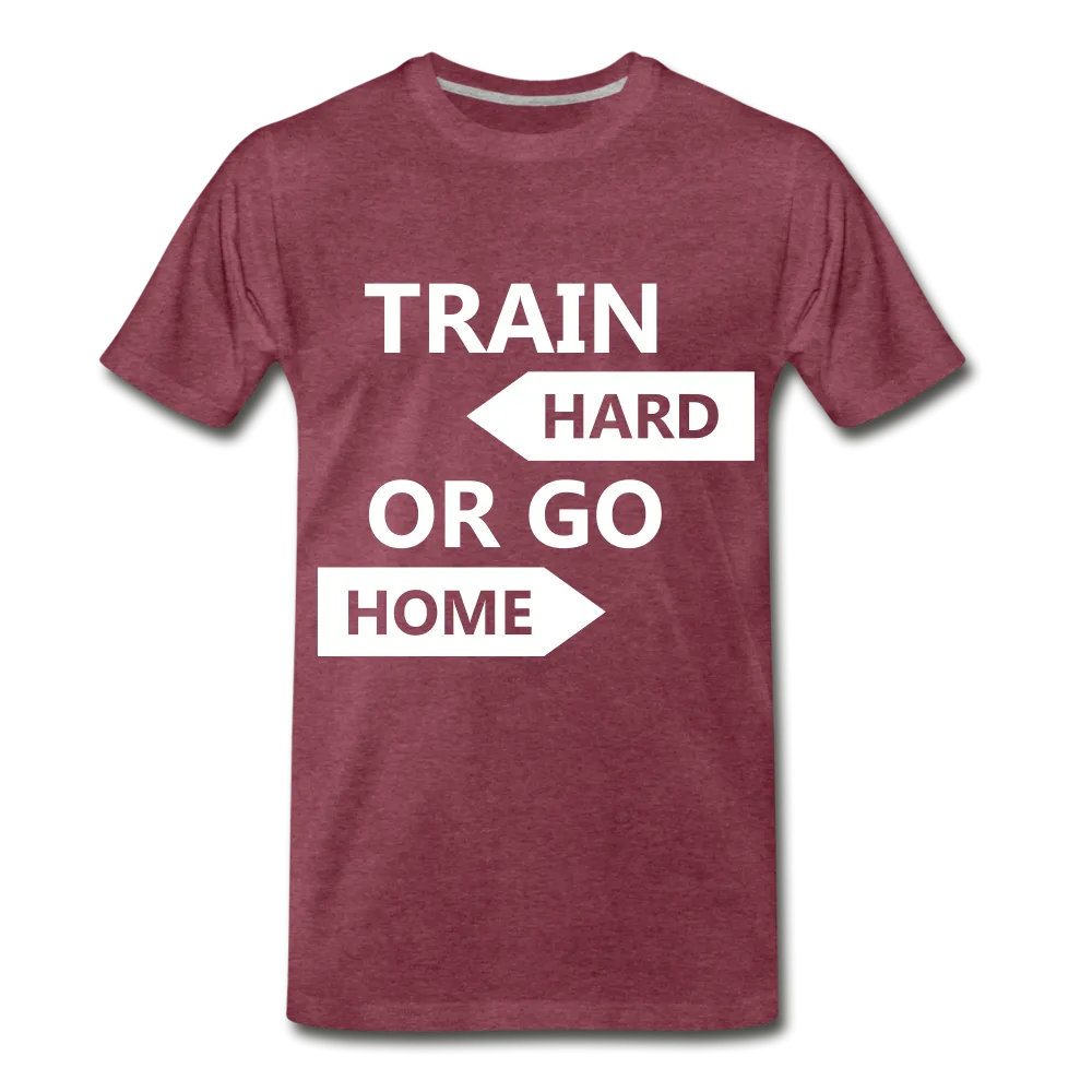 Train Hard Men's Premium T-Shirt