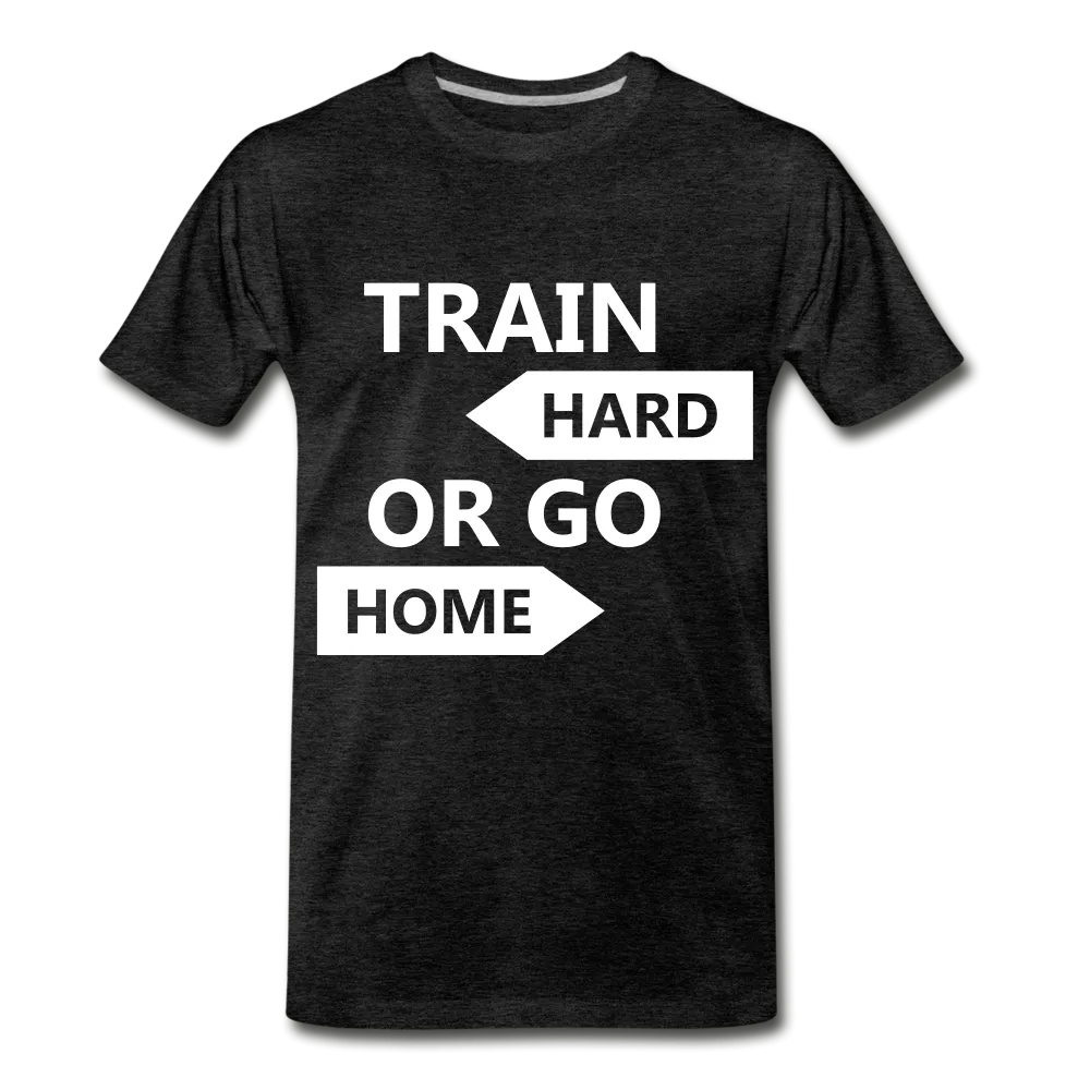 Train Hard Men's Premium T-Shirt