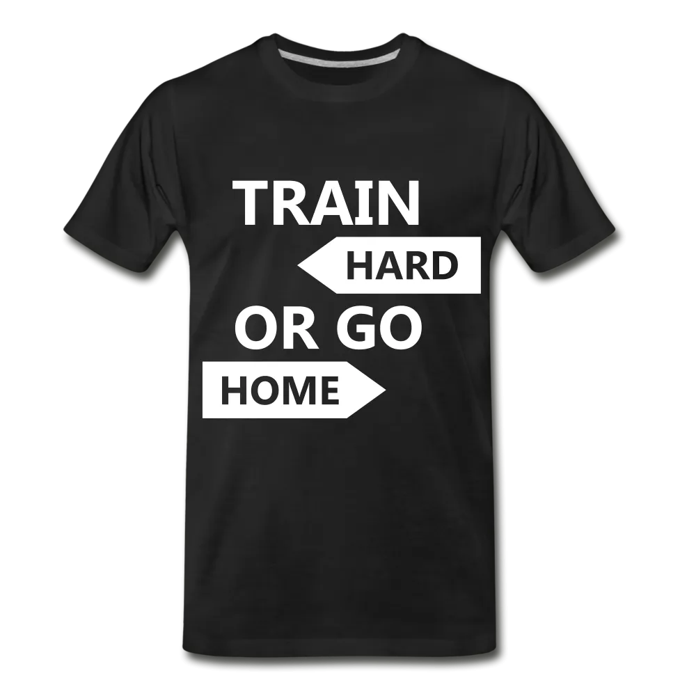 Train Hard Men's Premium T-Shirt